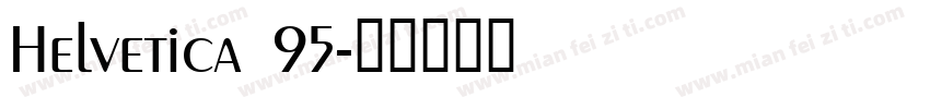 Helvetica 95字体转换